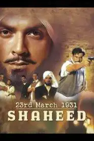 23rd March 1931: Shaheed (2002) Hindi HD