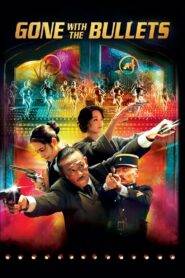 Gone with the Bullets (2014) Hindi Dubbed